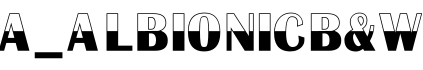 a_AlbionicB&W字体预览