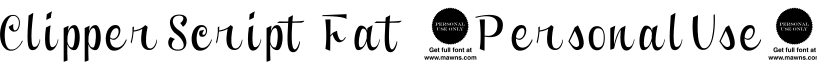 Clipper Script Fat (Personal Use)字体预览图