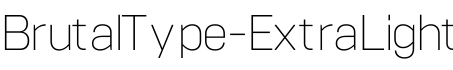 BrutalType-ExtraLight字体预览图