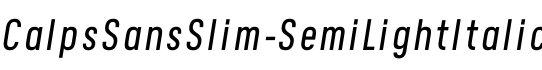 CalpsSansSlim-SemiLightItalic字体预览图