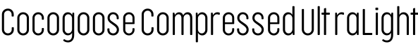 Cocogoose Compressed UltraLight字体预览图