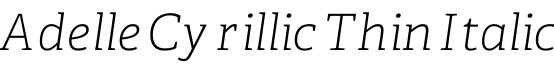 Adelle Cyrillic Thin Italic字体预览