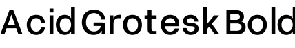 Acid Grotesk Bold字体预览