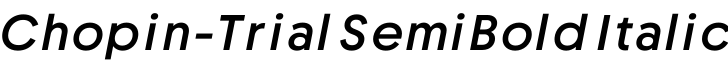 Chopin-Trial SemiBold Italic字体预览