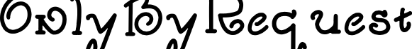 Only By Request字体预览