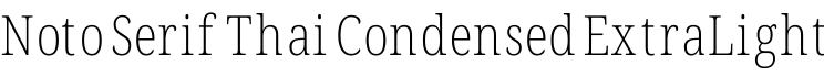 Noto Serif Thai Condensed ExtraLight字体预览图
