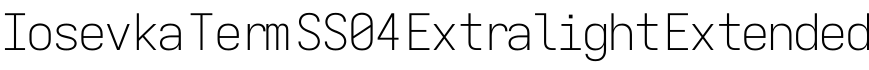 Iosevka Term SS04 Extralight Extended字体预览图