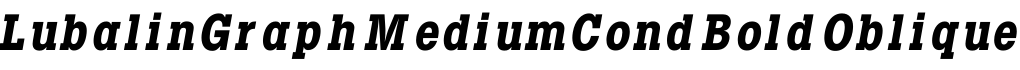 LubalinGraph MediumCond Bold Oblique字体预览
