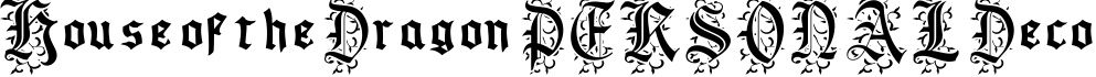 House of the Dragon PERSONAL Deco字体预览