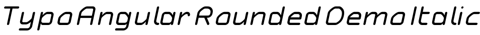 Typo Angular Rounded Demo Italic字体预览