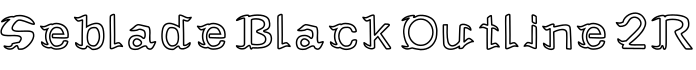 Seblade Black Outline 2R字体预览