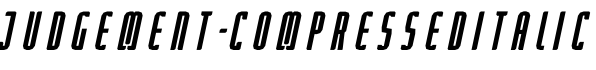 Judgement-CompressedItalic字体预览