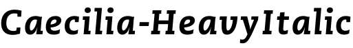 Caecilia-HeavyItalic字体预览图
