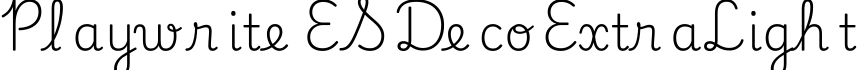 Playwrite ES Deco ExtraLight字体预览图