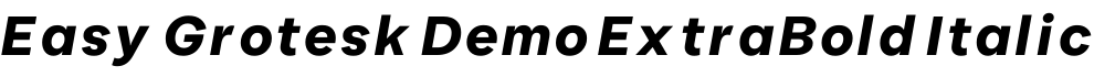 Easy Grotesk Demo ExtraBold Italic字体预览图