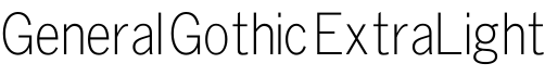 General Gothic ExtraLight字体预览图