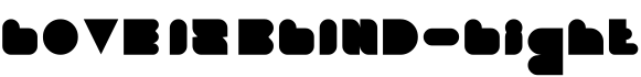 LOVE IS BLIND-Light字体预览