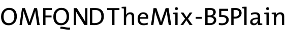 OMFQND+TheMix-B5Plain字体预览图