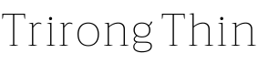 Trirong Thin字体预览
