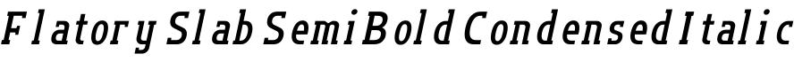 Flatory Slab SemiBold Condensed Italic字体预览图