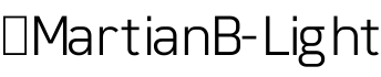 ☞MartianB-Light字体预览图