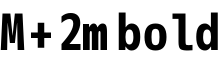 M+ 2m bold字体预览图