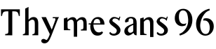 Thymesans 96字体预览图