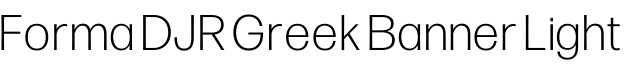 Forma DJR Greek Banner Light字体预览图