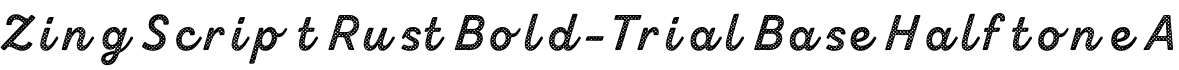 Zing Script Rust Bold-Trial Base Halftone A字体预览图