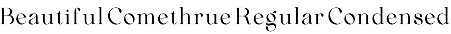 Beautiful Comethrue Regular Condensed字体预览图