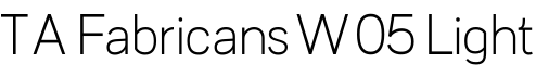 TA Fabricans W05 Light字体预览图
