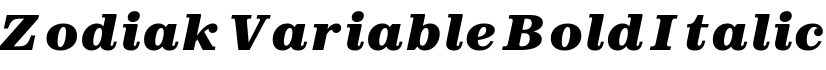 Zodiak Variable Bold Italic字体预览
