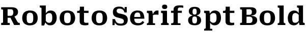 Roboto Serif 8pt Bold字体预览图