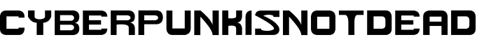 CyberpunkIsNotDead字体预览