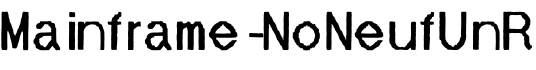 Mainframe-NoNeufUnR字体预览