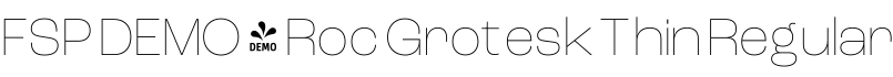 FSP DEMO - Roc Grotesk Thin Regular字体预览图