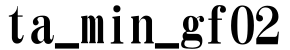 ta_min_gf02字体预览图