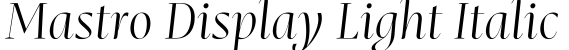 Mastro Display Light Italic字体预览图