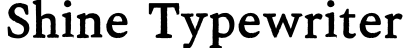 Shine Typewriter字体预览图