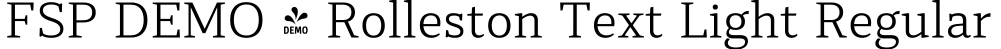 FSP DEMO - Rolleston Text Light Regular字体预览图