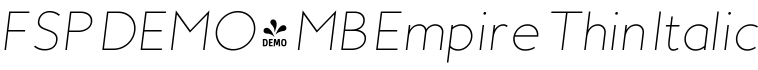FSP DEMO - MB Empire Thin Italic字体预览