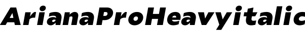 Ariana Pro Heavy italic字体预览