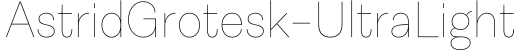 AstridGrotesk-UltraLight字体预览图