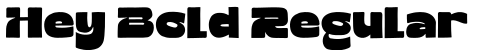 Hey Bold Regular字体预览图