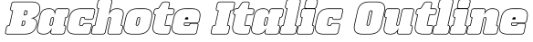 Bachote Italic Outline预览字体图片