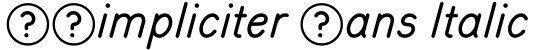 ☞Simpliciter Sans Italic字体预览图