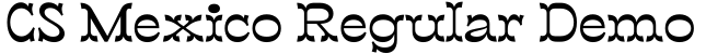 CS Mexico Regular Demo字体预览图