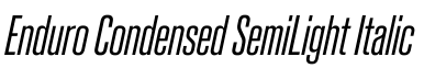 Enduro Condensed SemiLight Italic预览图片