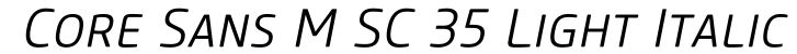 ☞Core Sans M SC 35 Light Italic字体预览图