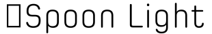 ☞Spoon Light字体预览